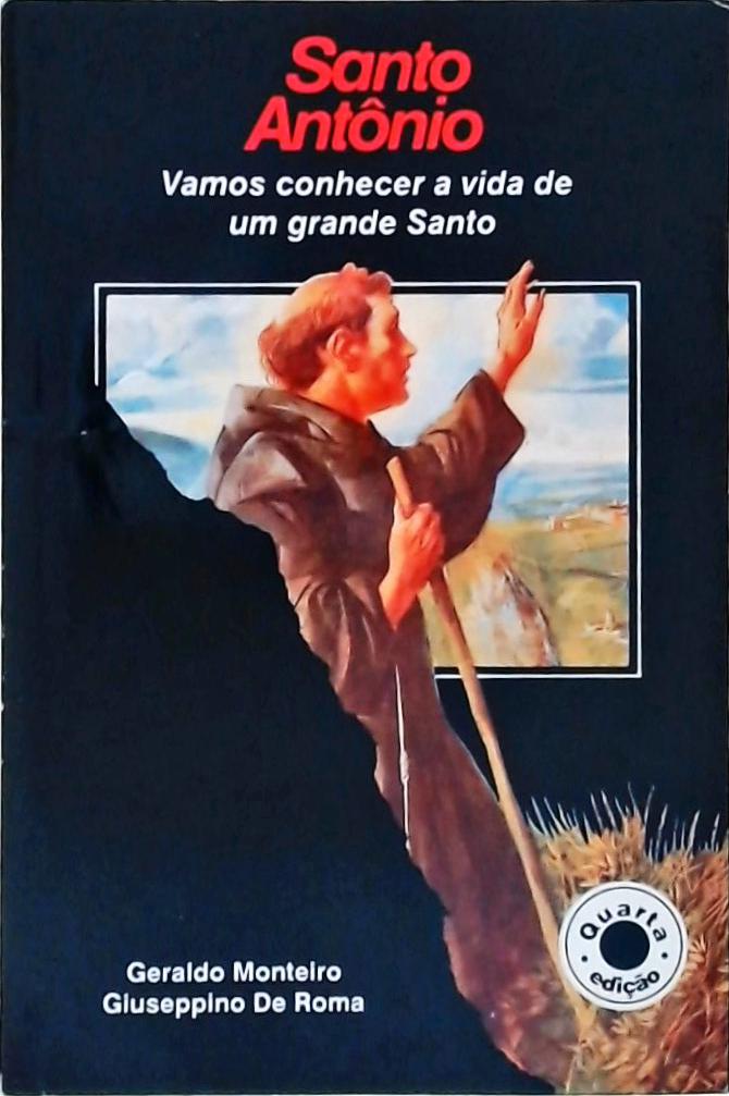 Santo Antonio, Vamos Conhecer A Vida De Um Grande Santo