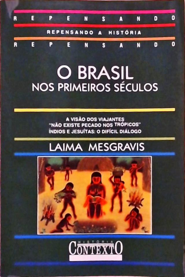 O Brasil Nos Primeiros Séculos