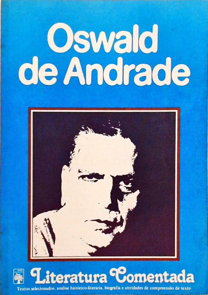 Literatura Comentada - Oswald De Andrade