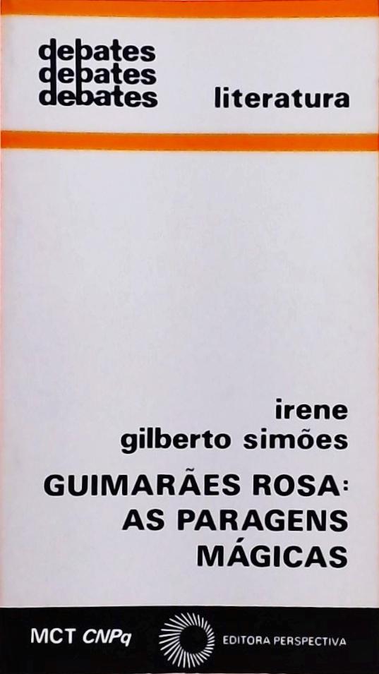 Guimarães Rosa - As Paragens Mágicas