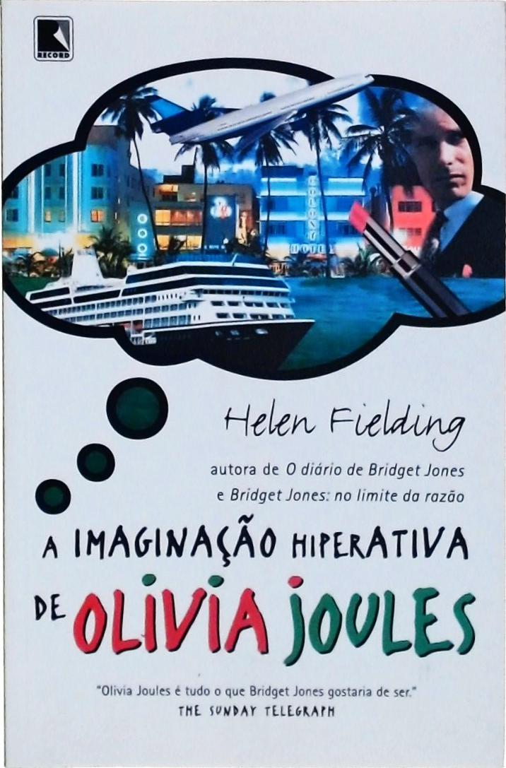 A Imaginação Hiperativa De Olivia Joules