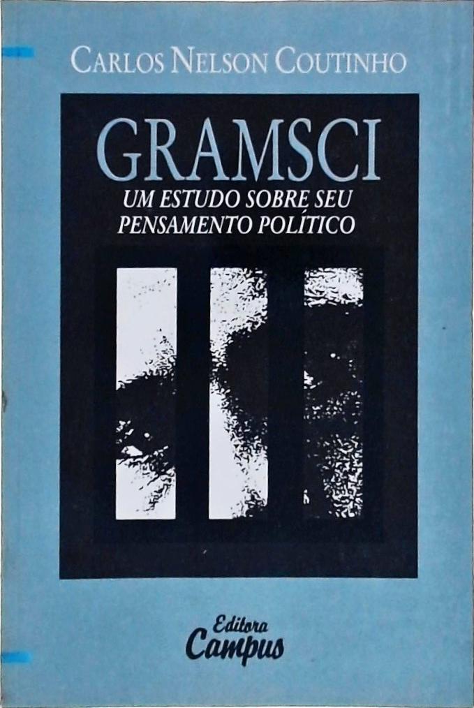 Gramsci, Um Estudo Sobre Seu Pensamento Político