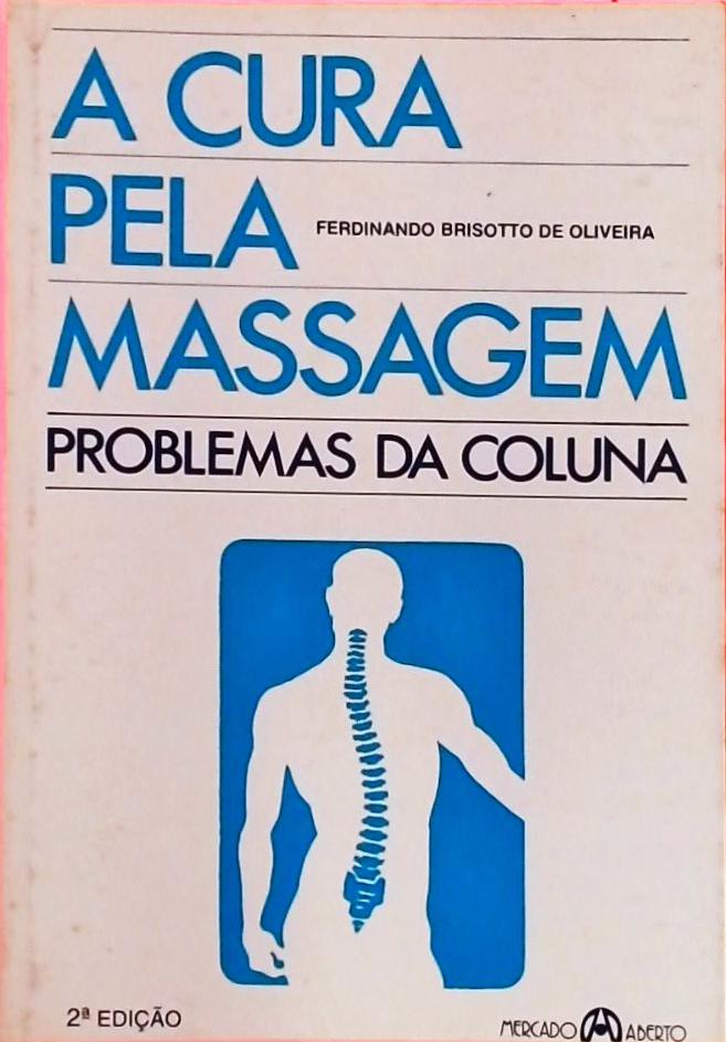 A Cura pela Massagem - Problemas da Coluna