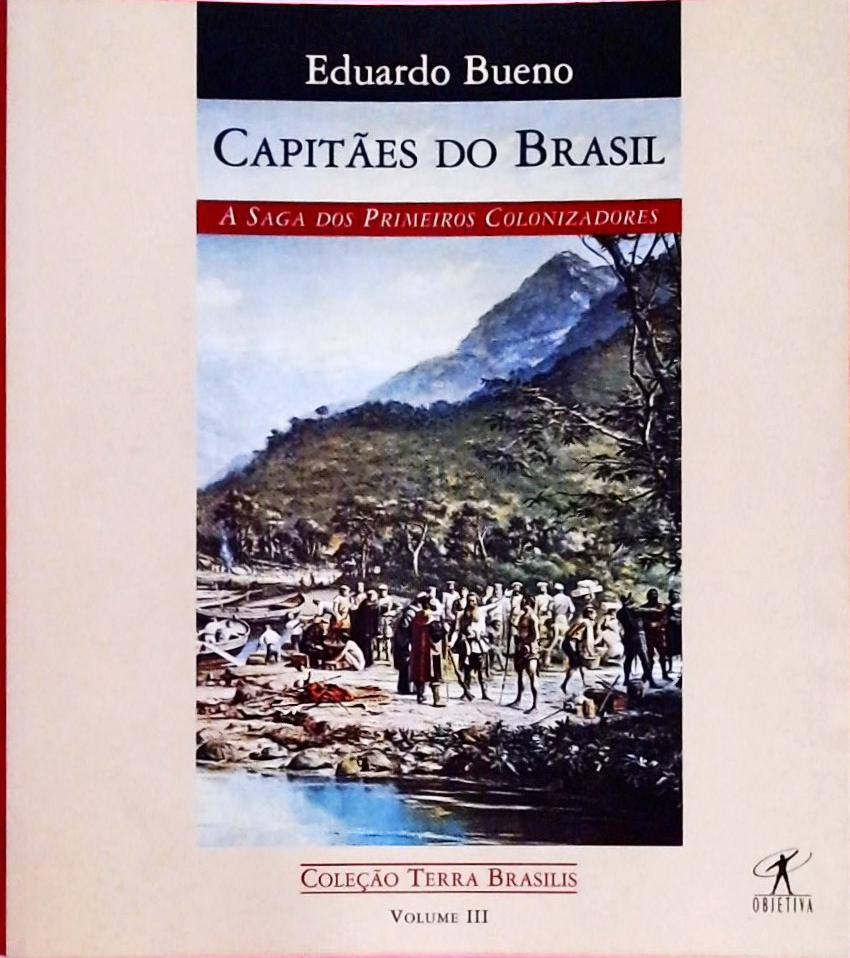 Capitães Do Brasil (Terra Brasilis; 3)
