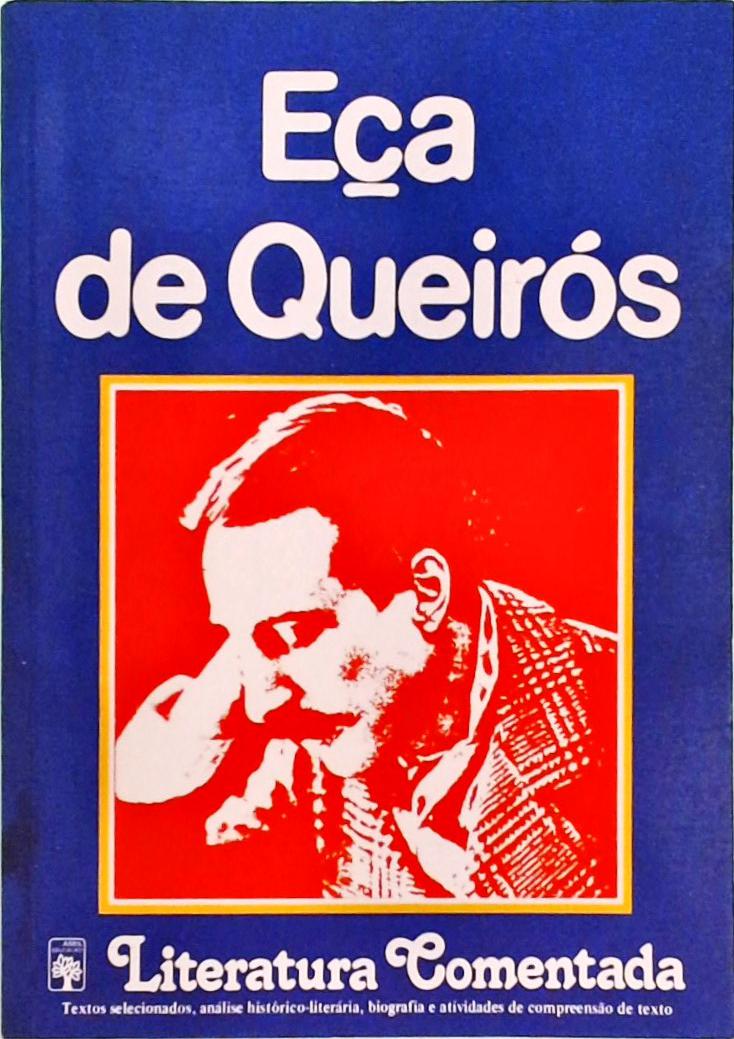 Literatura Comentada - Eça de Queirós