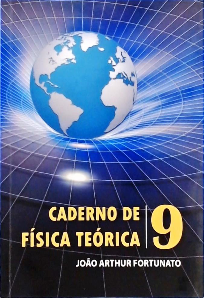 Caderno De Física Teórica Vol 9