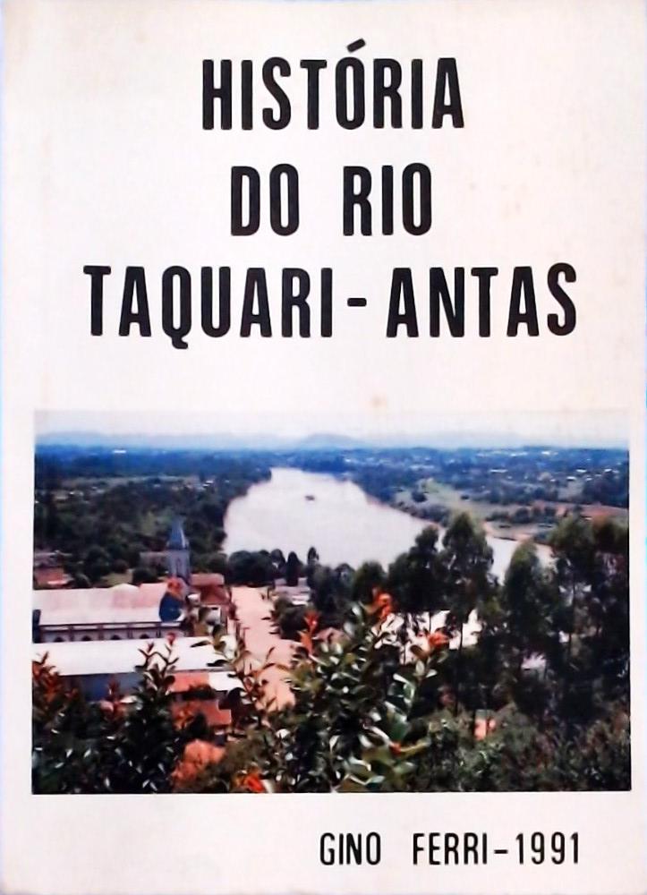 História Do Rio Taquari-Antas