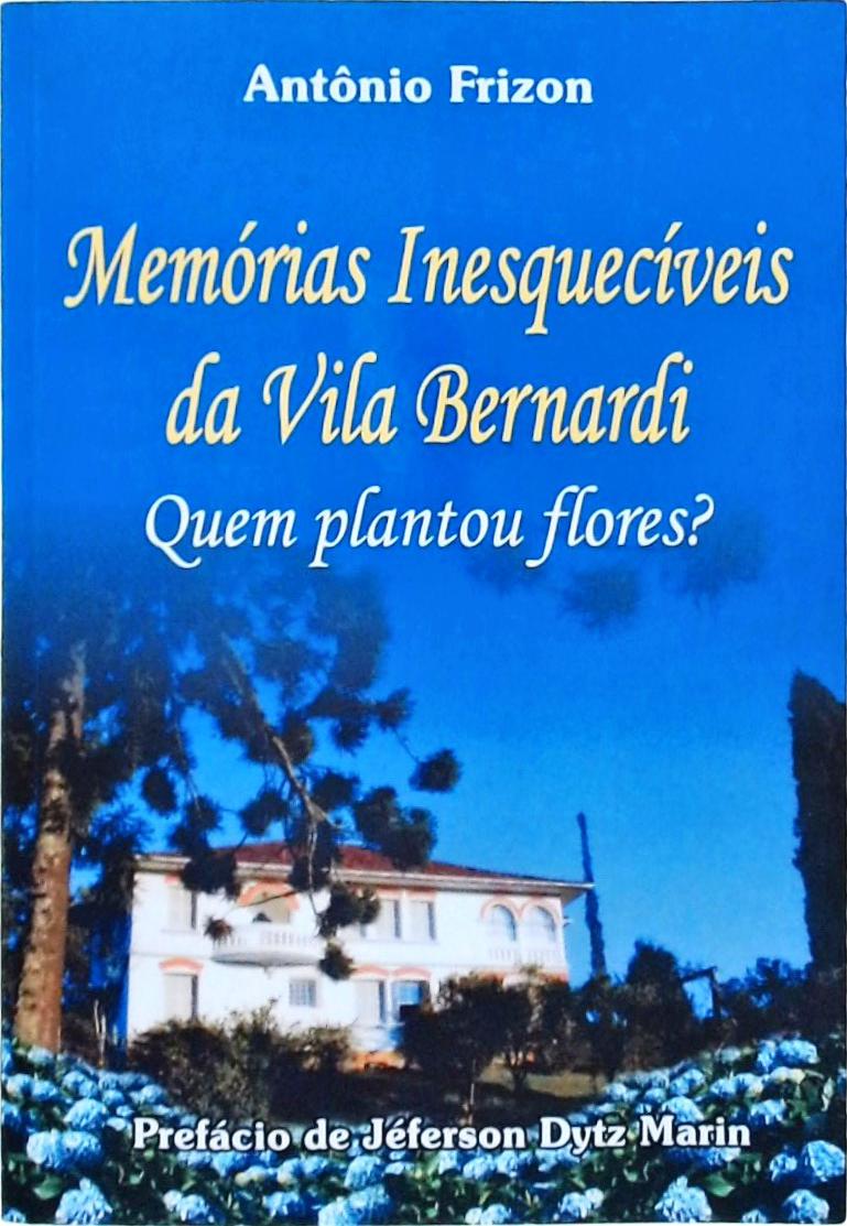 Memórias Inesquecíveis Da Vila Bernardi