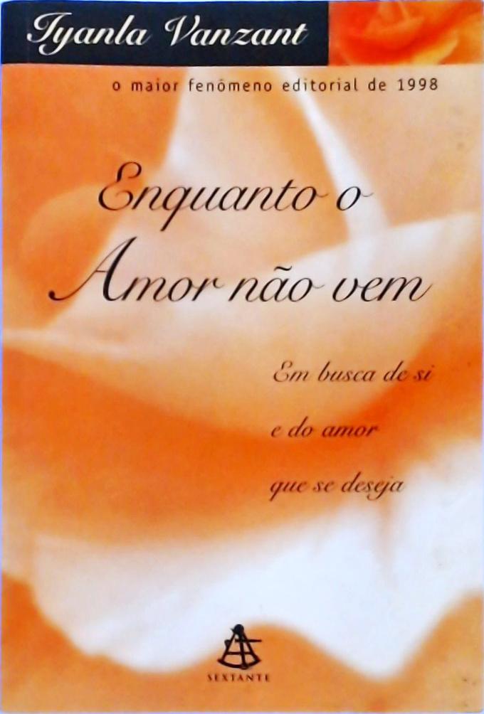 Enquanto O Amor Não Vem