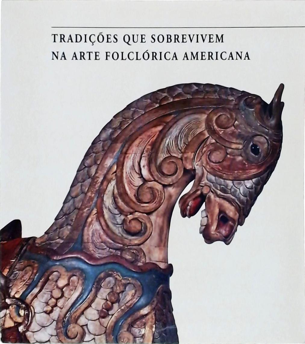 Tradições Que Sobrevivem Na Arte Folclórica Americana