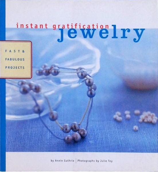 Instant Gratification - Jewelry