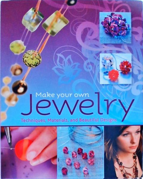 Make Your Own Jewelry