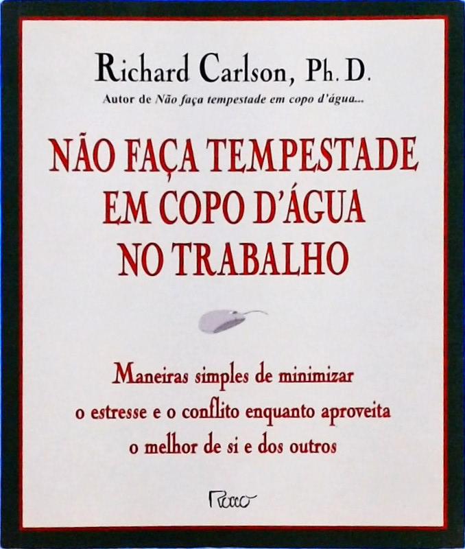 Não Faça Tempestade Em Copo D'água No Trabalho