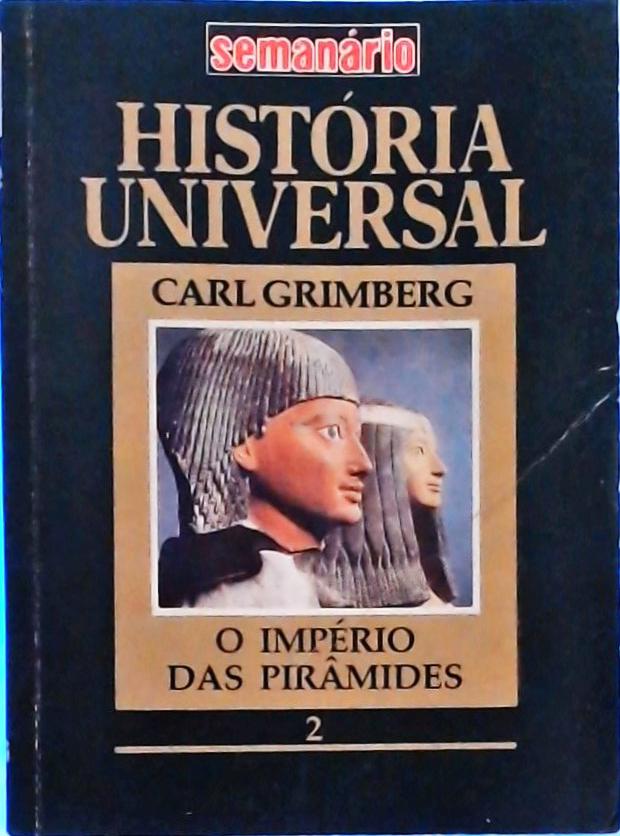 História Universal Vol. 2 - O Império das Pirâmides