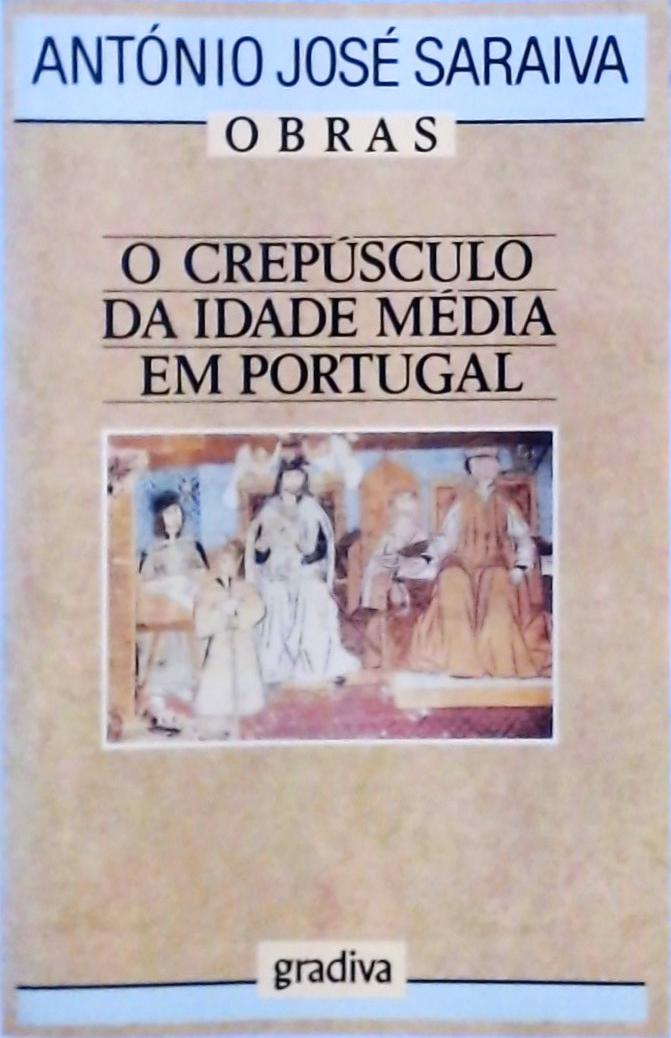 O Crepúsculo Da Idade Média Em Portugal