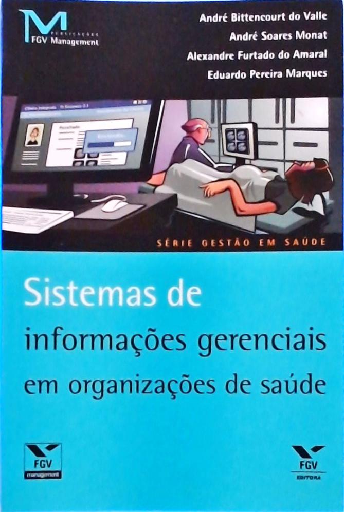 Sistemas De Informações Gerenciais Em Organizações De Saúde