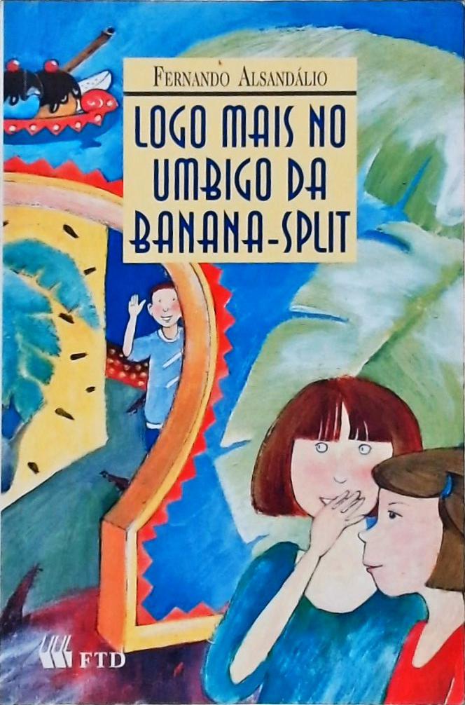 Logo Mais No Umbigo Da Banana-Split