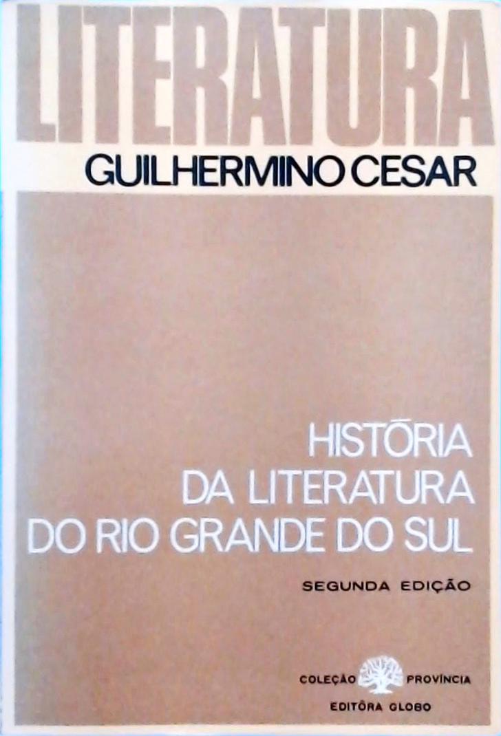 História da Literatura do Rio Grande do Sul (1737-1902)