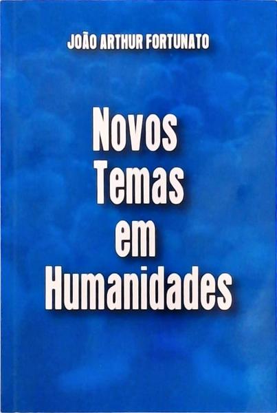 Novos Temas Em Humanidades