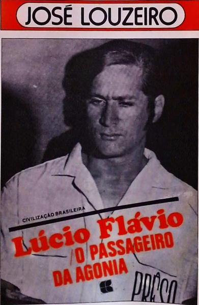 Lúcio Flávio - O Passageiro Da Agonia