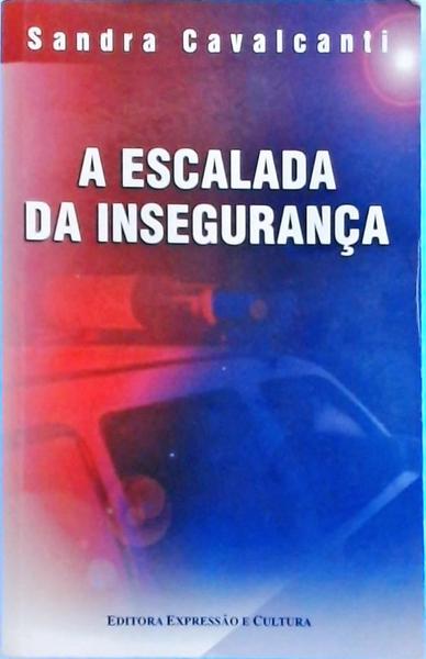 A Escalada Da Insegurança