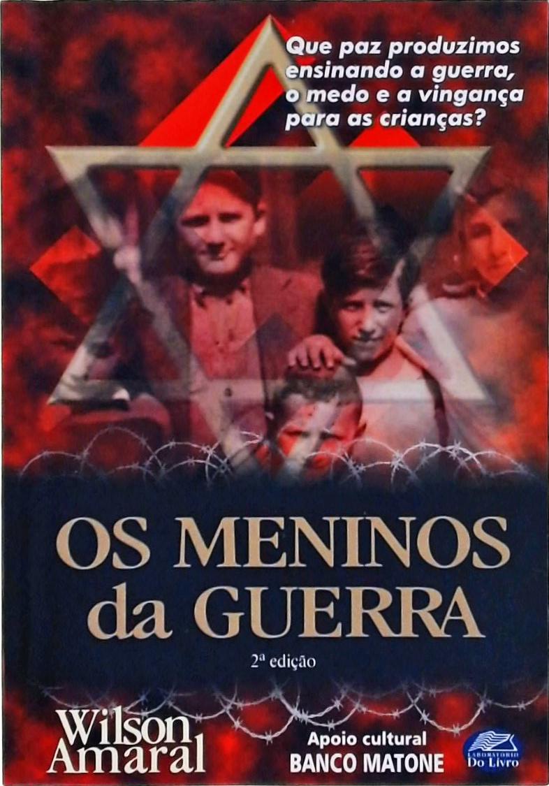 Os Meninos Da Guerra