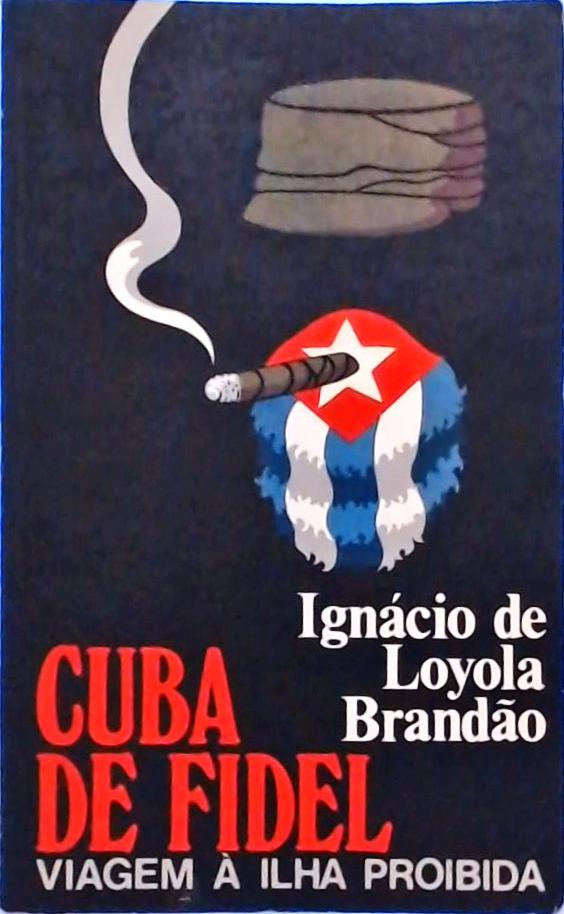 Cuba de Fidel - Viagem à Ilha Proibida
