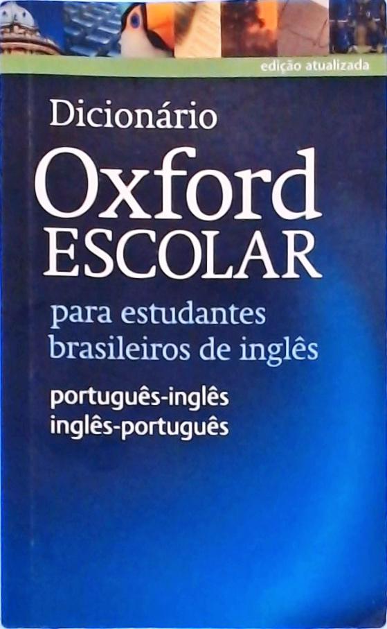 Dicionário Oxford Escolar Para Estudantes Brasileiros De Inglês (2013)