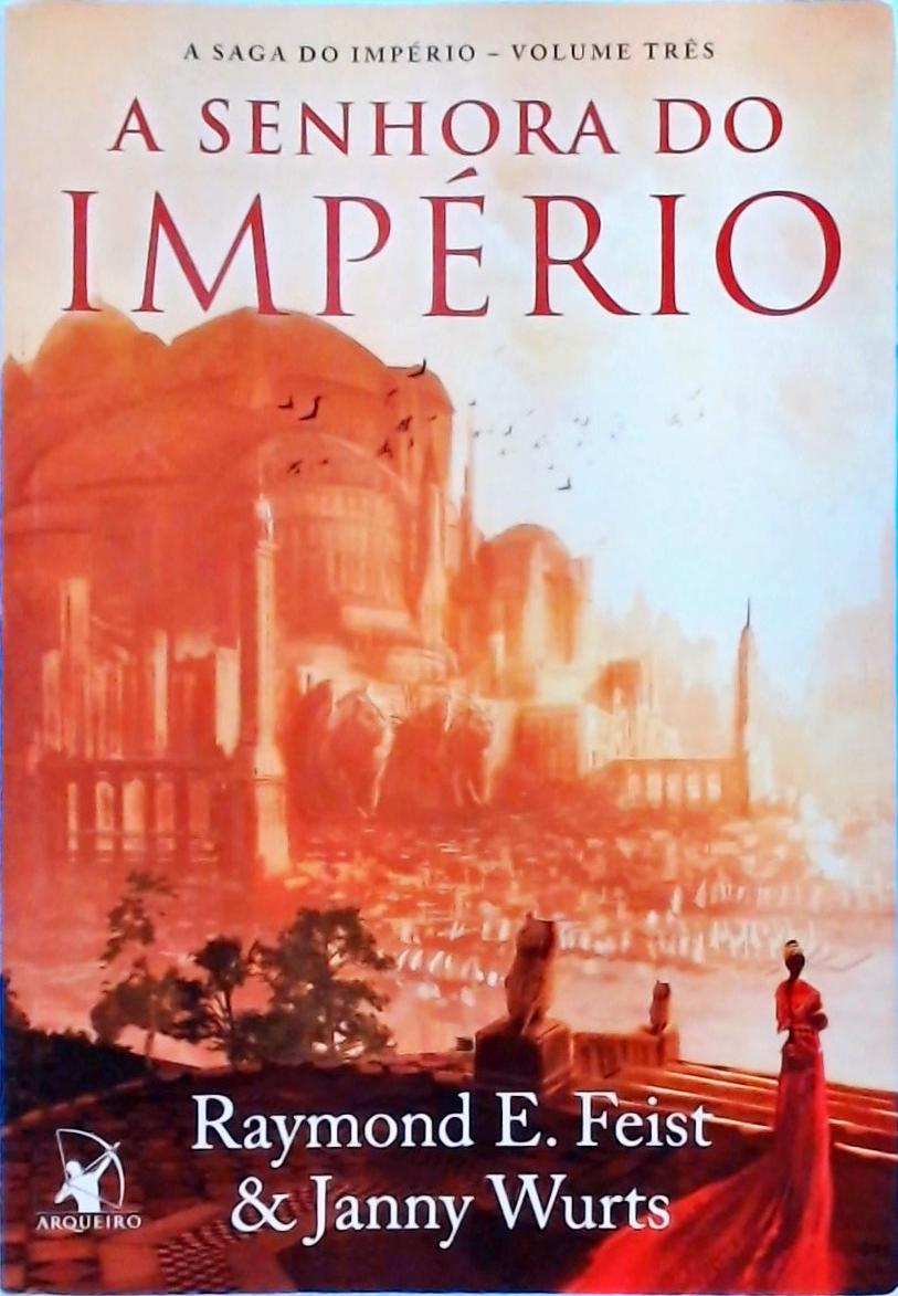 A senhora do império (A Saga do Império – Livro 3)