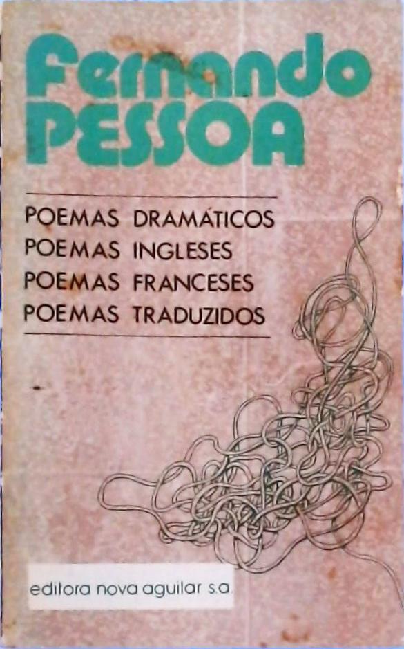 Poemas Dramáticos, Poemas Ingleses, Poemas Franceses, Poemas Traduzidos
