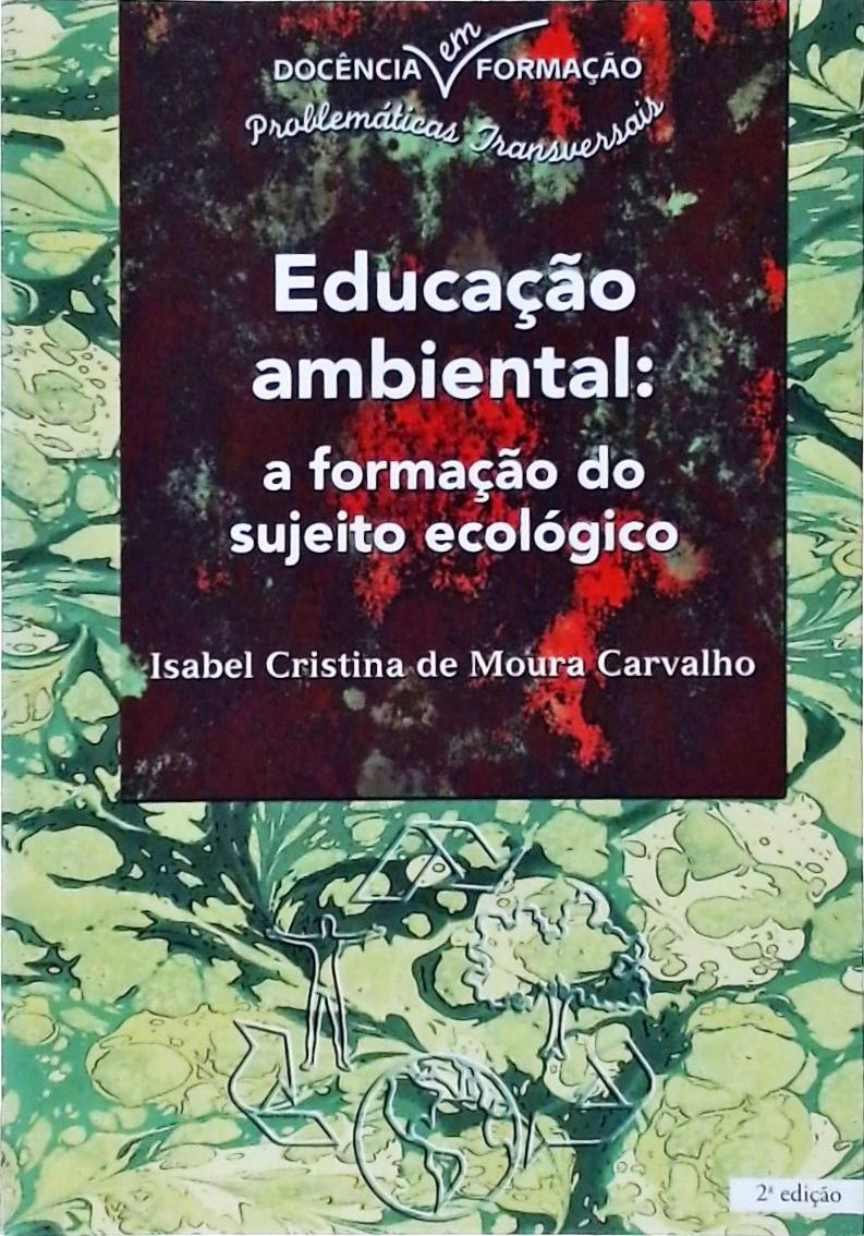 Educação Ambiental, A Formação do Sujeito Ecológico