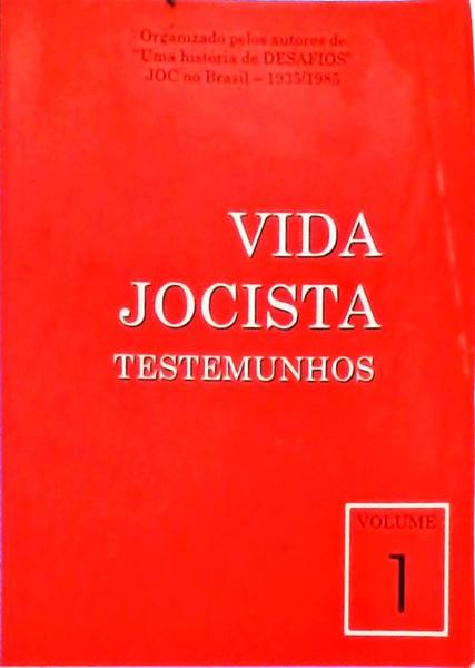 Vida Jocista Testemunhos Vol 1