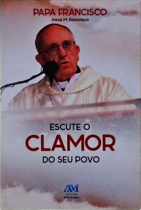 Escute O Clamor Do Seu Povo