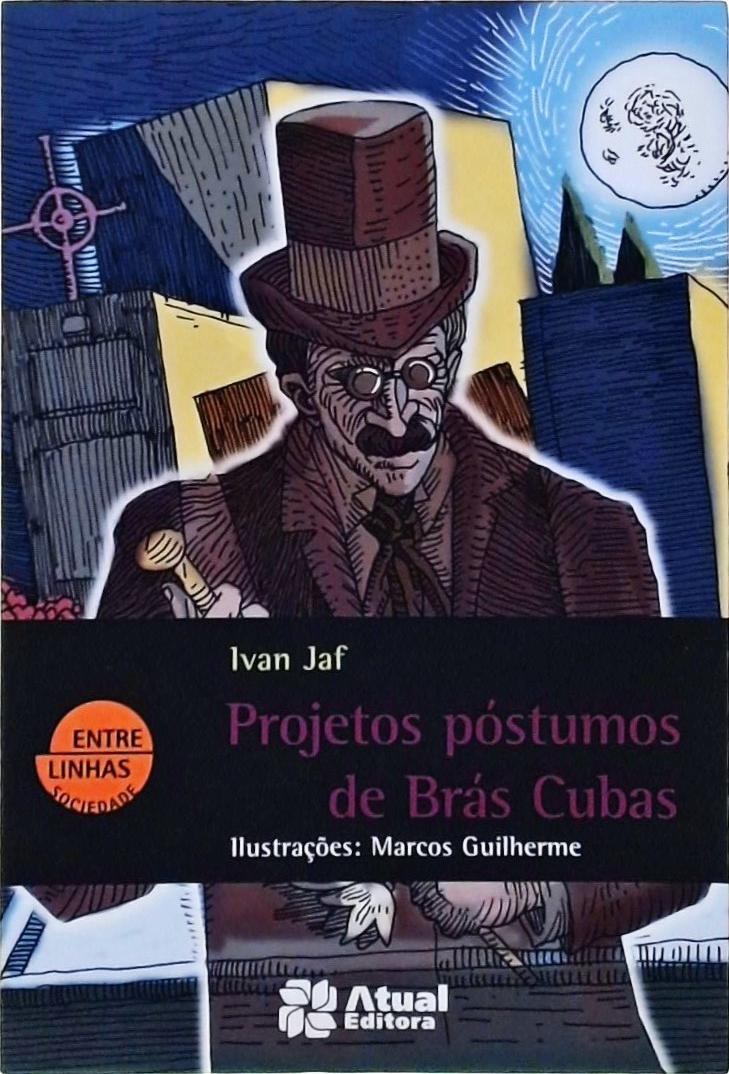 Projetos Póstumos De Brás Cubas