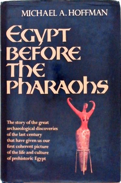Egypt Before The Pharaohs