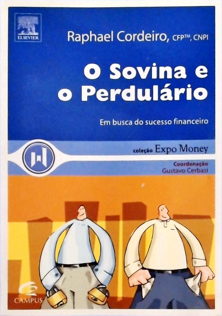 O Sovina E O Perdulário