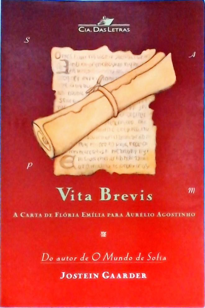 Vita Brevis - A Carta De Flória Emília Para Aurélio Agostinho