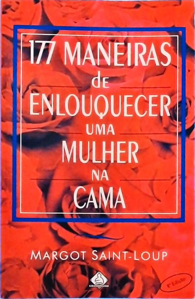 177 Maneiras De Enlouquecer Uma Mulher Na Cama