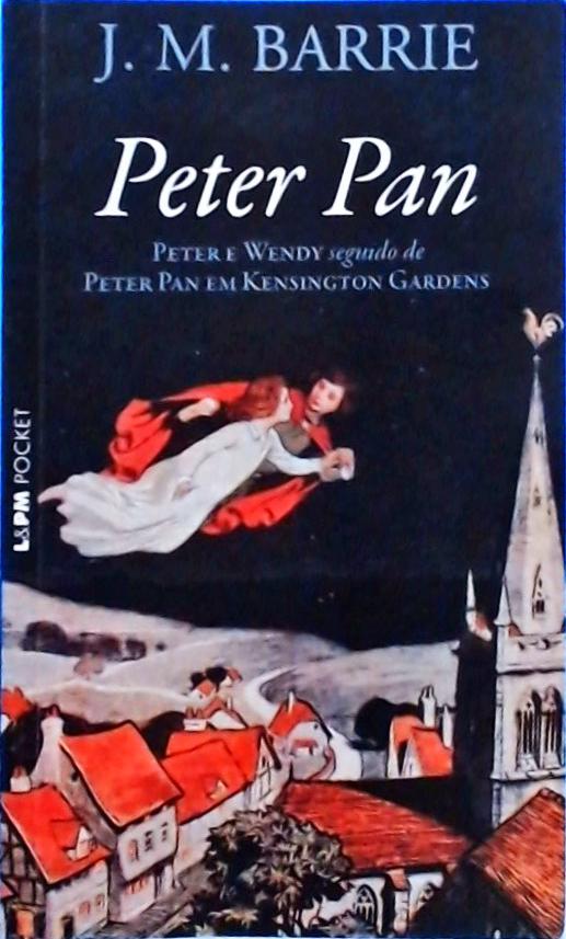 Peter E Wendy - Peter Pan Em Kensington Gardens