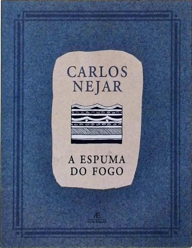 A Espuma Do Fogo