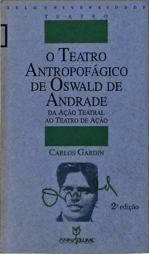 O Teatro Antropofágico de Oswald de Andrade