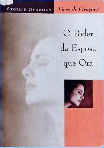 O Poder Da Esposa Que Ora