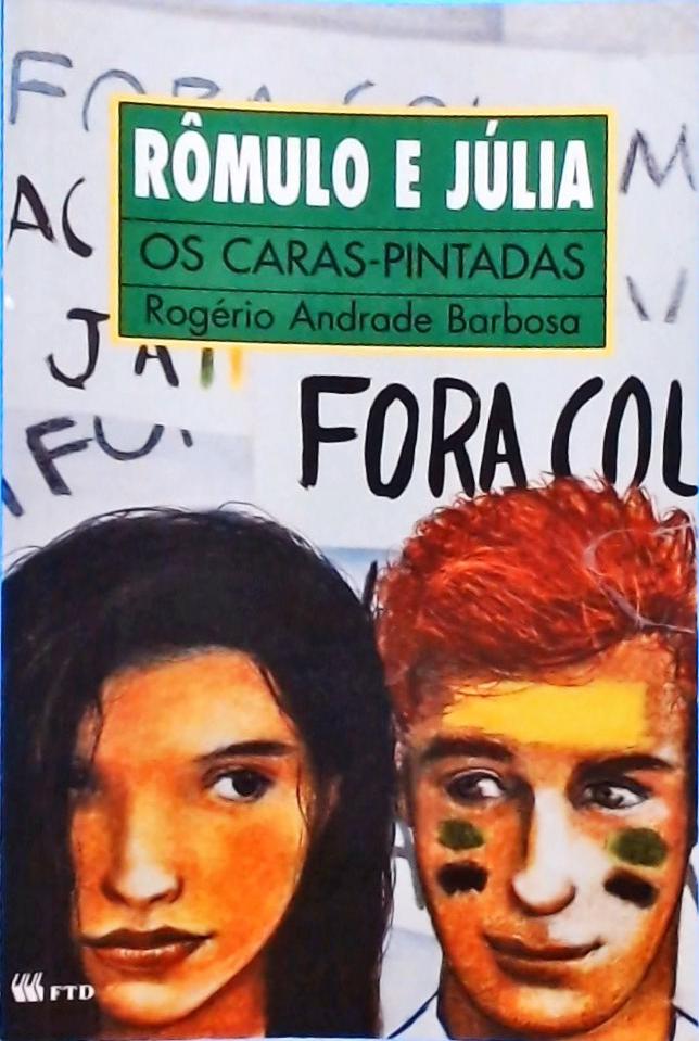Rômulo e Júlia - Os Caras-pintadas