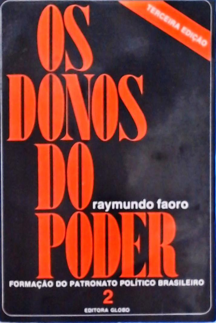 Os Donos do Poder Vol. 2 - Formação do Patronato Político Brasileiro