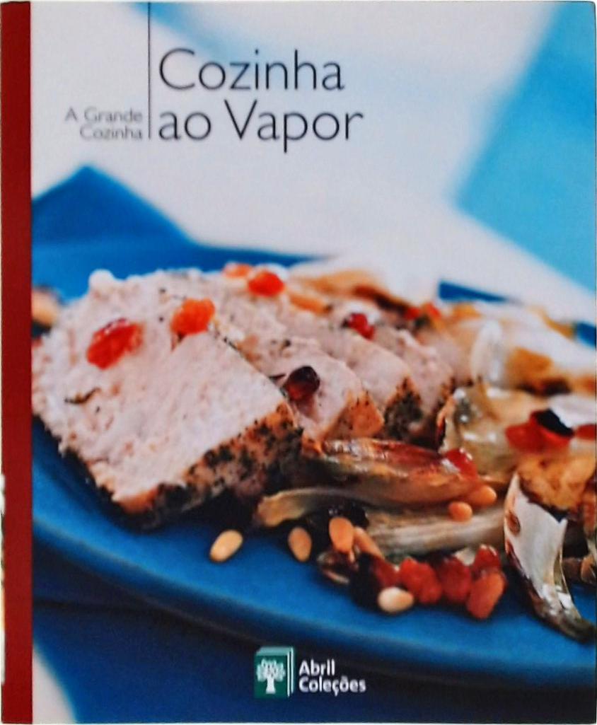 A Grande Cozinha, Cozinha Ao Vapor