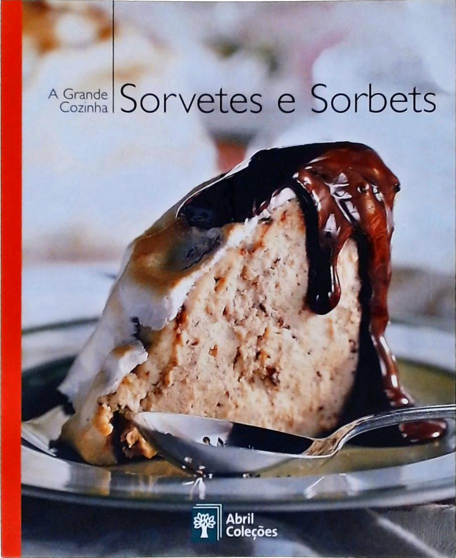 A Grande Cozinha, Sorvetes E Sorbets