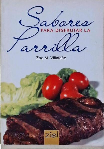 Sabores Para Disfrutar La Parrilla