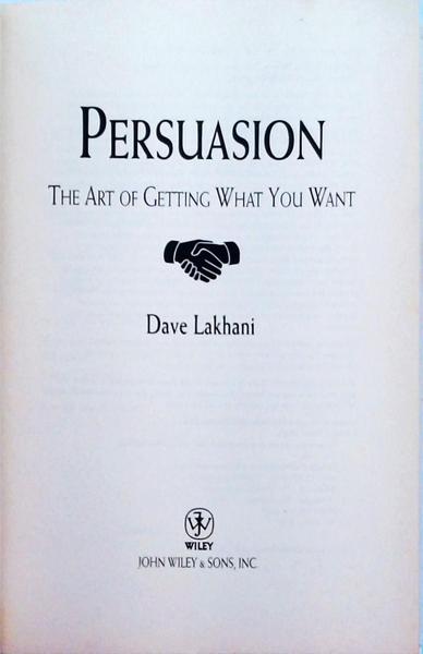 Persuasion - The Art Of Getting What You Want