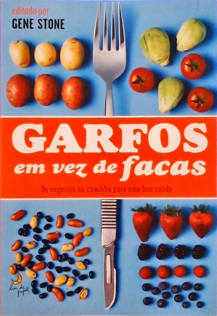 Garfos Em Vez De Facas