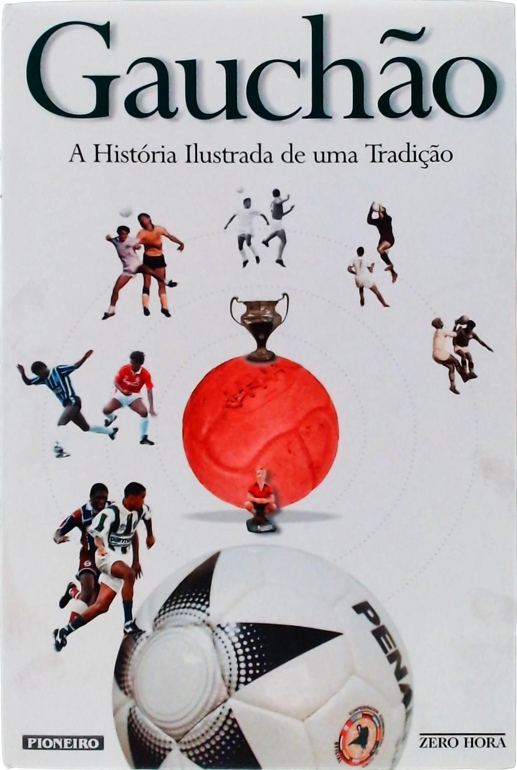 Gauchão, A História Ilustrada de Uma Tradição